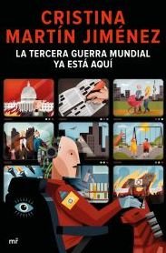 Cover for Cristina Martín · La Tercera Guerra Mundial YA Está Aquí (Paperback Book) (2022)