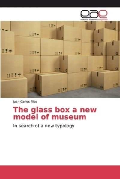 Cover for Rico · The glass box a new model of museu (Bok) (2019)