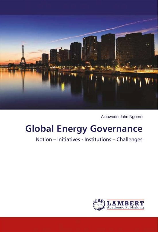 Cover for Ngome · Global Energy Governance (Bok)
