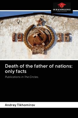 Cover for Andrey Tikhomirov · Death of the father of nations (Paperback Book) (2020)