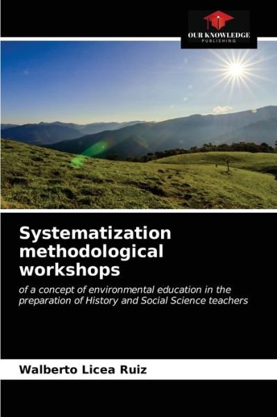 Cover for Walberto Licea Ruiz · Systematization methodological workshops (Pocketbok) (2021)