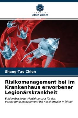 Cover for Shang-Tao Chien · Risikomanagement bei im Krankenhaus erworbener Legionarskrankheit (Paperback Book) (2021)