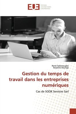Cover for René Fadonougbo · Gestion du temps de travail dans les entreprises numériques (Paperback Book) (2021)