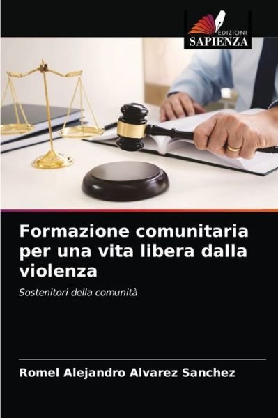Cover for Romel Alejandro Alvarez Sanchez · Formazione comunitaria per una vita libera dalla violenza (Pocketbok) (2021)