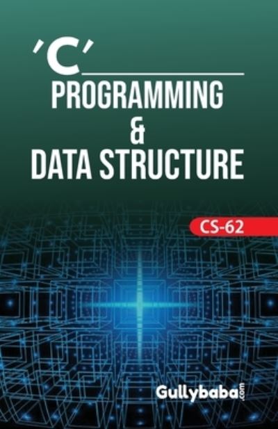 Cover for Verma Dinesh · CS-62 C' Programming &amp; Data Structure (Paperback Book) (2010)