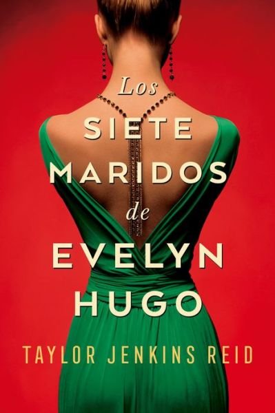 Cover for Taylor Jenkins Reid · Los siete maridos de Evelyn Hugo (Bog) (2020)