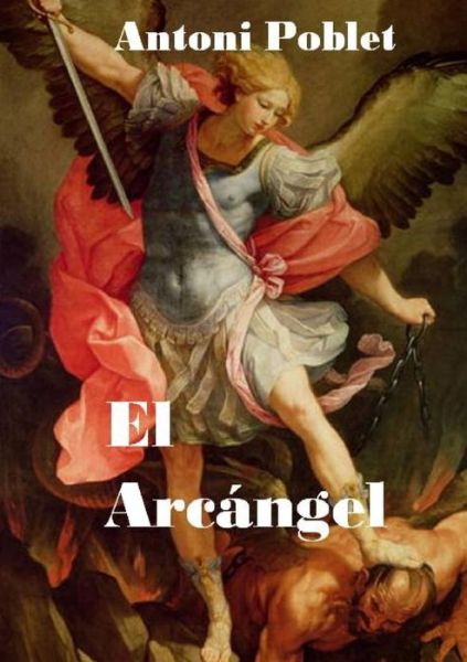 Cover for Antoni Poblet · El Arcangel (Paperback Book) [Revised edition] (2011)