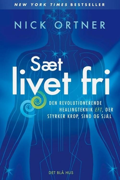 Cover for Nick Ortner · Sæt livet fri (Sewn Spine Book) [1er édition] (2014)