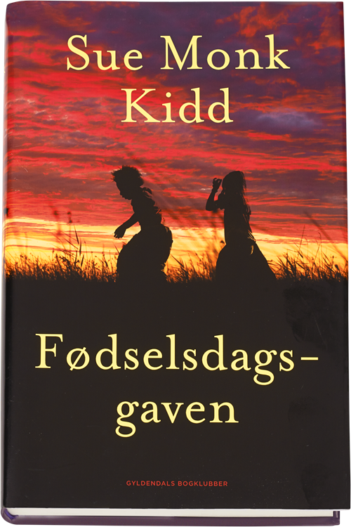 Cover for Sue Monk Kidd · Fødselsdagsgaven (Bound Book) [1st edition] (2015)
