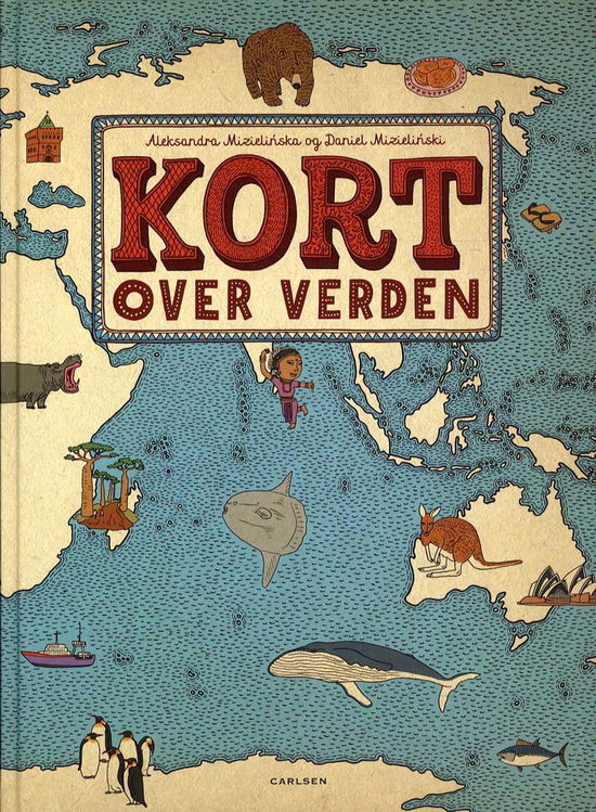 Cover for Aleksandra; Daniel Mizielinski; Aleksandra og Daniel Mizielins · Kort over verden (Bound Book) [1e uitgave] (2014)