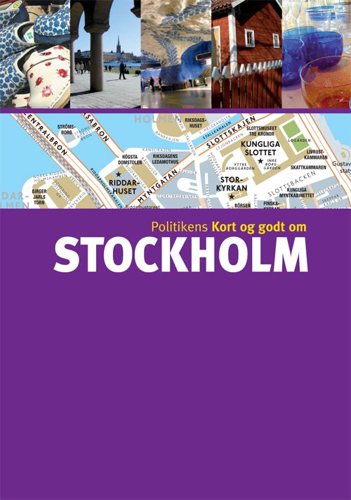 Cover for Vincent Noyoux Johan Tell · Politikens Kort og godt om Politikens rejsebøger: Politikens Kort og godt om Stockholm (Sewn Spine Book) [2nd edition] (2010)