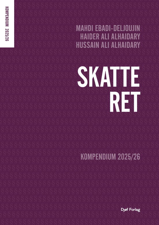 Cover for Mahdi Ebadi-Deljoujin; Haider Ali Alhaidary; Hussain Ali Alhaidary · Lærebog: Kompendium i skatteret (Sewn Spine Book) [1st edition] (2025)