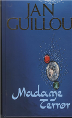 Cover for Jan Guillou · Madame Terror (Gebundesens Buch) [1. Ausgabe] [Indbundet] (2007)