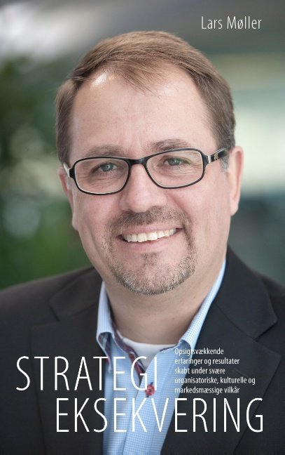 Strategieksekvering - Lars Møller - Bøker - Books on Demand - 9788771148275 - 1. oktober 2012