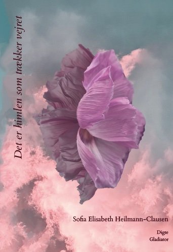 Cover for Sofia Elisabeth Heilmann-Clausen · Det er himlen som trækker vejret (Paperback Book) [1st edition] (2023)