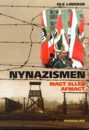 Cover for Ole Lindboe · Det 20. århundredes historie.: Nynazismen (Hæftet bog) [1. udgave] (2002)