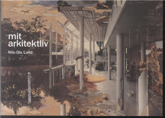 Cover for Nils-Ole Lund · Mit arkitektliv (Bound Book) [1th edição] [Indbundet] (2021)