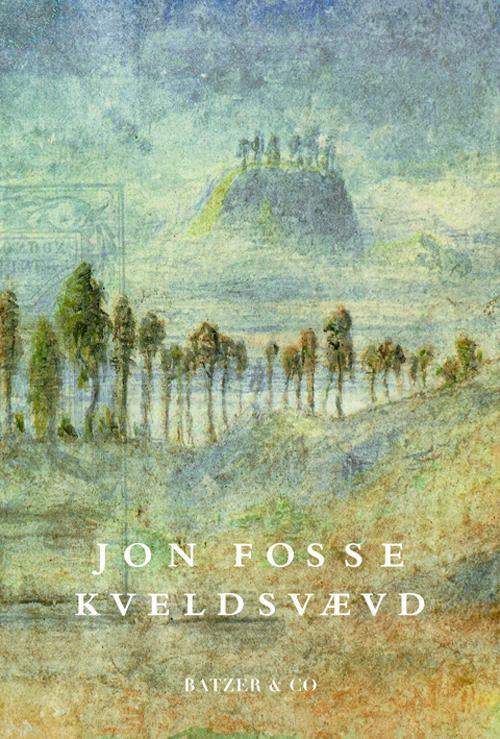 Cover for Jon Fosse · Kveldsvævd (Sewn Spine Book) [1er édition] (2015)