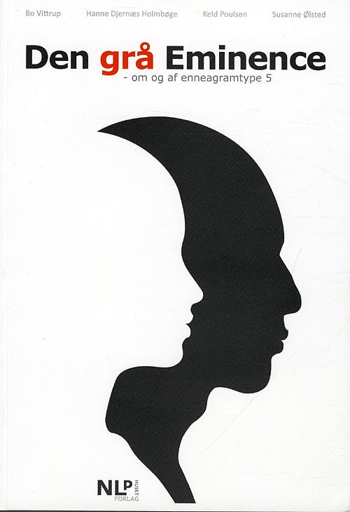 Cover for Bo Vittrup, Hanne Djernæs Holmbøge, Keld Poulsen, Susanne Ølsted · Enneagrammet - typen om typen: Den grå Eminence (Taschenbuch) [1. Ausgabe] [Paperback] (2012)