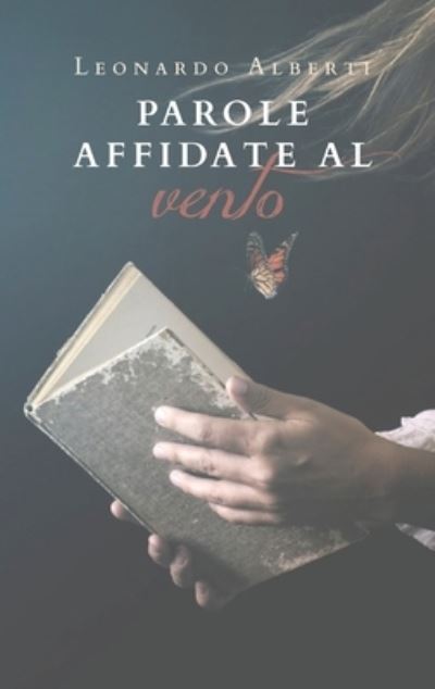 Cover for Leonardo Alberti · Parole affidate al vento (Paperback Book) (2019)