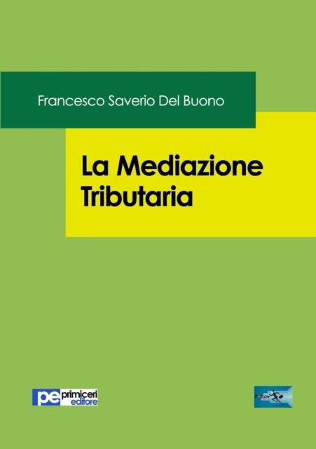 Cover for Francesco Saverio Del Buono · La Mediazione Tributaria (Paperback Book) (2017)