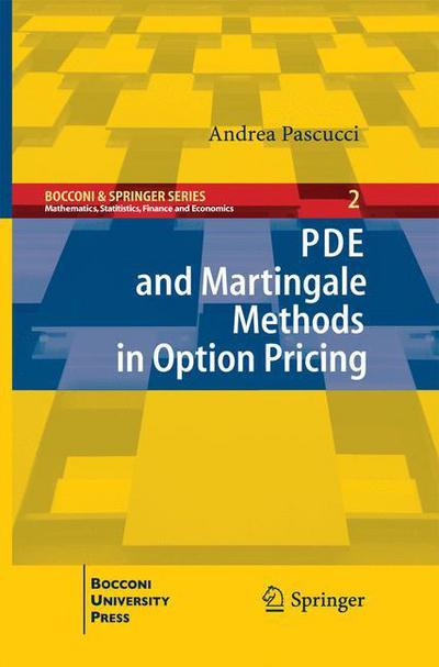 Cover for Andrea Pascucci · PDE and Martingale Methods in Option Pricing - Bocconi and Springer Series (Paperback Book) [2011 edition] (2014)