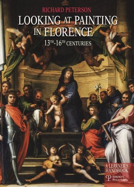 Cover for Richard Peterson · Looking at Painting in Florence 13th-16th Centuries: a Learner's Handbook (Paperback Book) (2014)