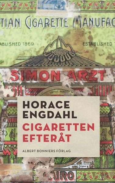 Cover for Horace Engdahl · Cigaretten efteråt (ePUB) (2011)
