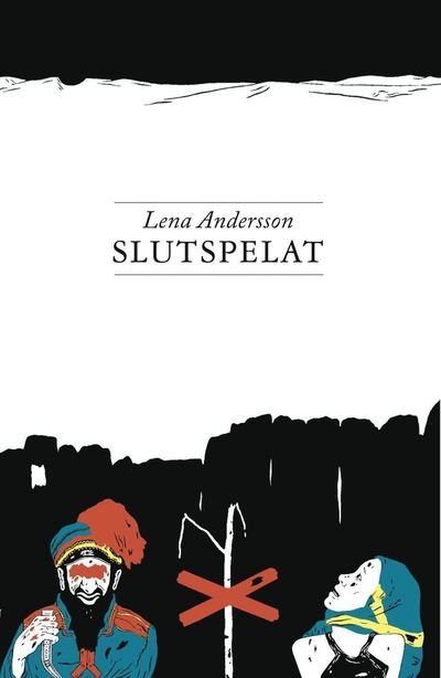Cover for Lena Andersson · Slutspelat (ePUB) (2009)