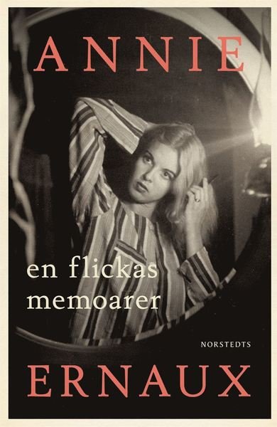 Cover for Annie Ernaux · En flickas memoarer (Bound Book) (2021)