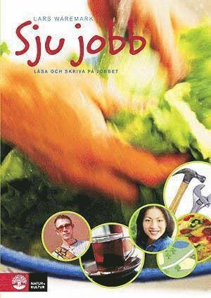 Cover for Lars Wäremark · Sju jobb : läsa och skriva på jobbet (Book) (2007)