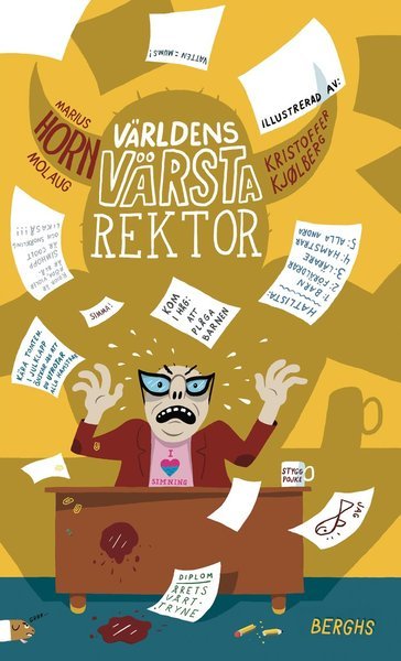 Cover for Marius Horn Molaug · Världens värsta rektor (Gebundesens Buch) (2016)