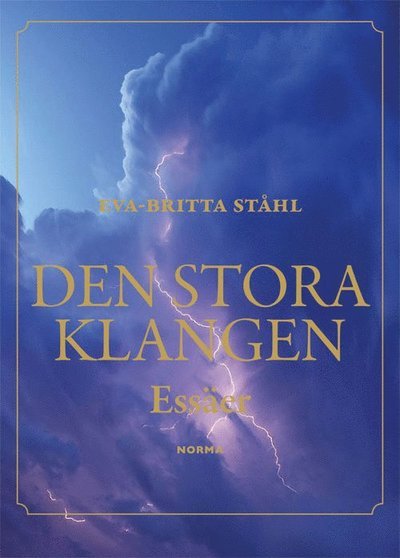 Cover for Eva-Britta Ståhl · Den stora klangen : essäer (Bound Book) (2021)