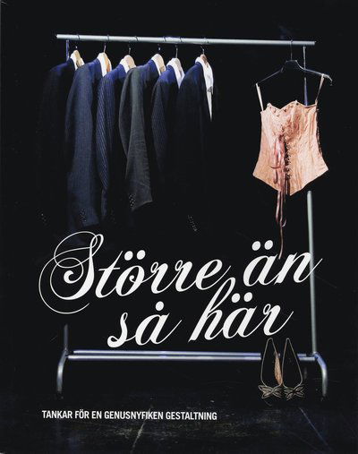 Cover for Rebecca Vinthagen · Större än så här : tankar för en genusnyfiken gestaltning (Book) (2008)