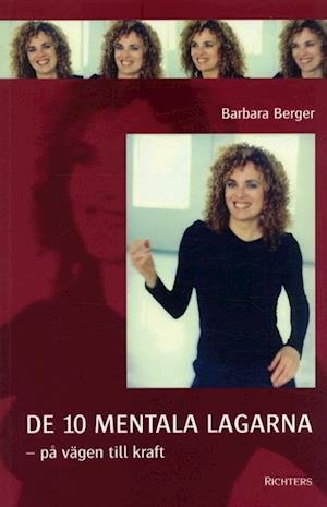 Cover for Barbara Berger · De tio mentala lagarna - på vägen till kraft (Book) (2003)