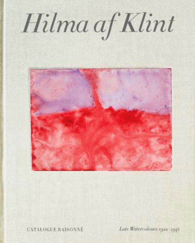 Hilma af Klint Catalogue Raisonne Volume VI: Late Watercolours (1922-1941) - Daniel Birnbaum - Książki - Stolpe Publishing - 9789189069275 - 29 lipca 2021