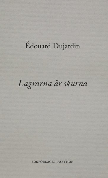 Cover for Édouard Dujardin · Alpha: Lagrarna är skurna (Indbundet Bog) (2021)