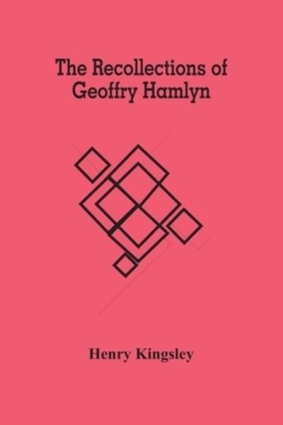 Cover for Henry Kingsley · The Recollections Of Geoffry Hamlyn (Taschenbuch) (2021)