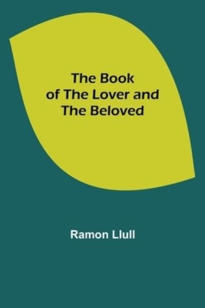 Cover for Ramon Llull · The Book of the Lover and the Beloved (Paperback Book) (2021)