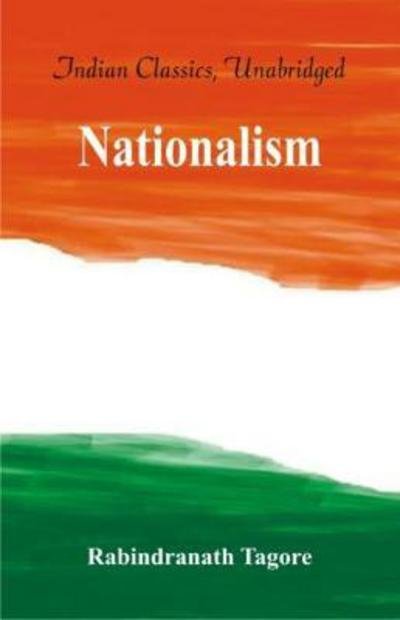 Nationalism - Rabindranath Tagore - Livres - Alpha Editions - 9789386686275 - 15 septembre 2017