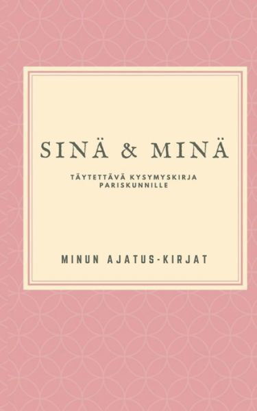 Cover for Minun · Sinä ja Minä (Book) (2018)