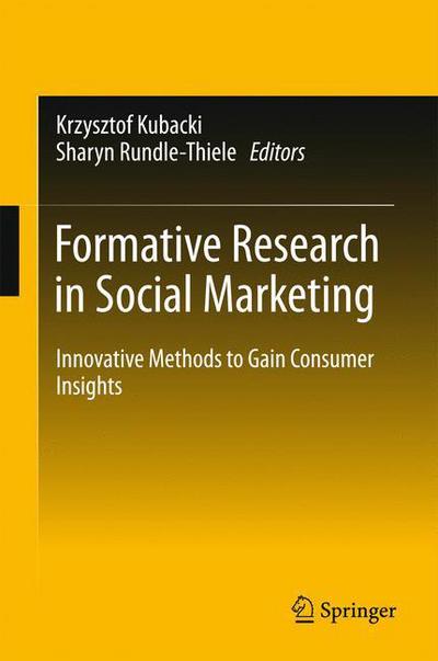 Formative Research in Social Marketing: Innovative Methods to Gain Consumer Insights - - Books - Springer Verlag, Singapore - 9789811018275 - October 18, 2016