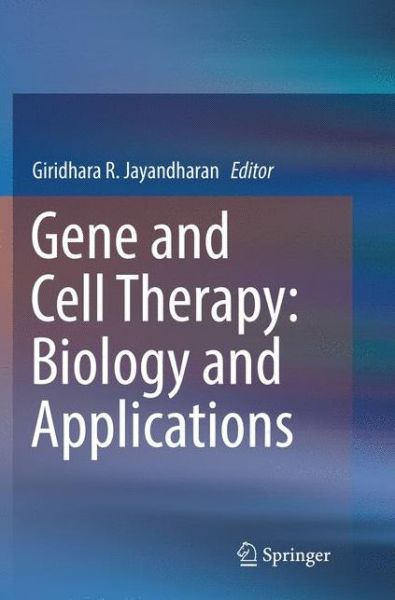 Cover for Gene and Cell Therapy Biology and Applications (Book) [Softcover reprint of the original 1st ed. 2018 edition] (2019)