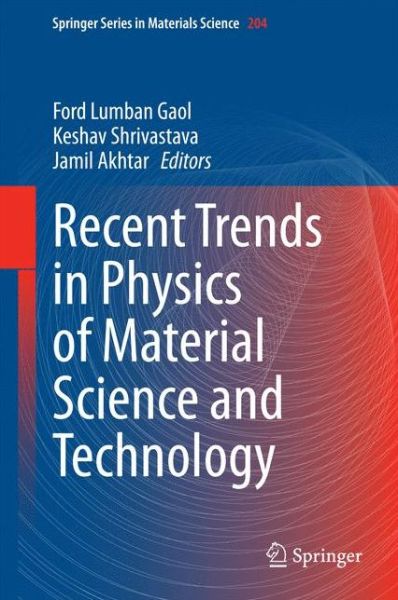 Cover for Ford Lumban Gaol · Recent Trends in Physics of Material Science and Technology - Springer Series in Materials Science (Hardcover Book) [2015 edition] (2015)