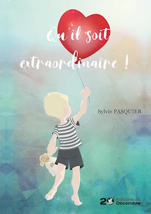 Cover for Sylvie Pasquier · Qu'il soit extraordinaire ! (Paperback Book) (2019)