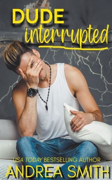 Cover for Andrea Smith · Dude Interrupted (Pocketbok) (2021)