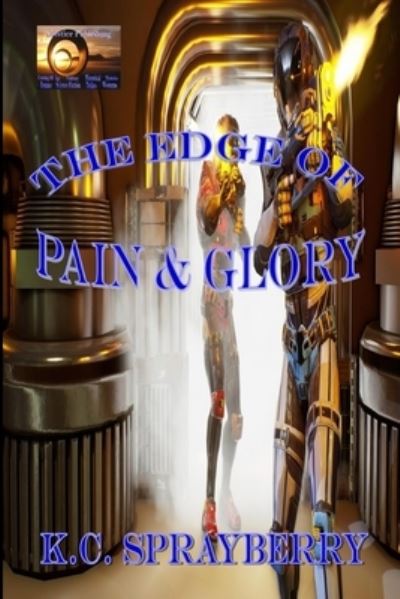 Cover for K C Sprayberry · The Edge of Pain and Glory (Paperback Book) (2022)