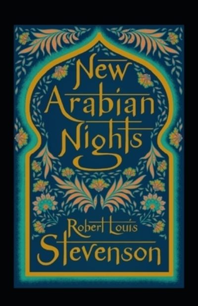 Cover for Robert Louis Stevenson · The New Arabian Nights Annotated (Paperback Book) (2022)