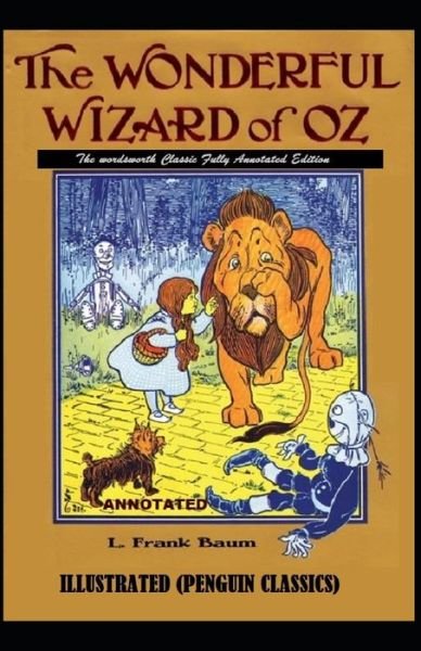Cover for L Frank Baum · The Wonderful Wizard of Oz: The Wordsworth Classic (Fully Annotated) Edition (Paperback Book) (2021)