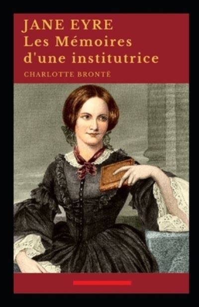 Cover for Charlotte Bronte · Jane Eyre ou Les Memoires d'une institutrice Annote (Paperback Book) (2021)